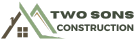 Two Sons Construction, LLC